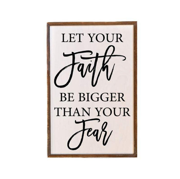 Faith Bigger than Fear Sign